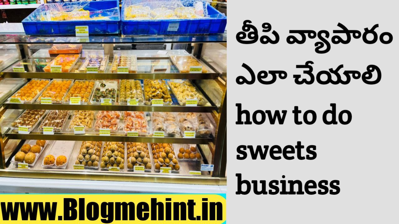 How to do sweet business